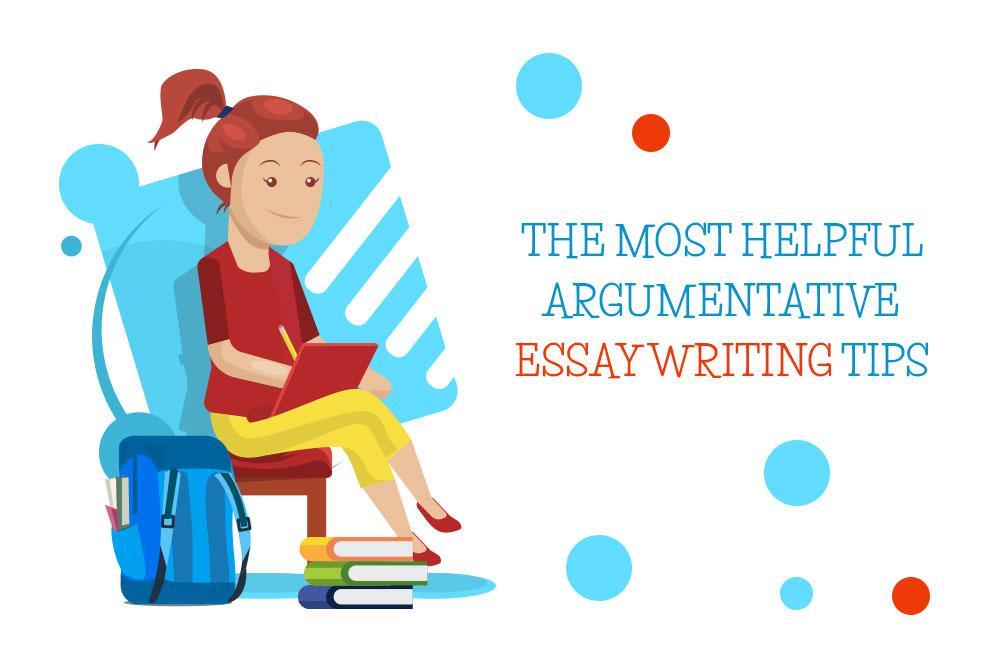 Argumentative Essay Writing Tips